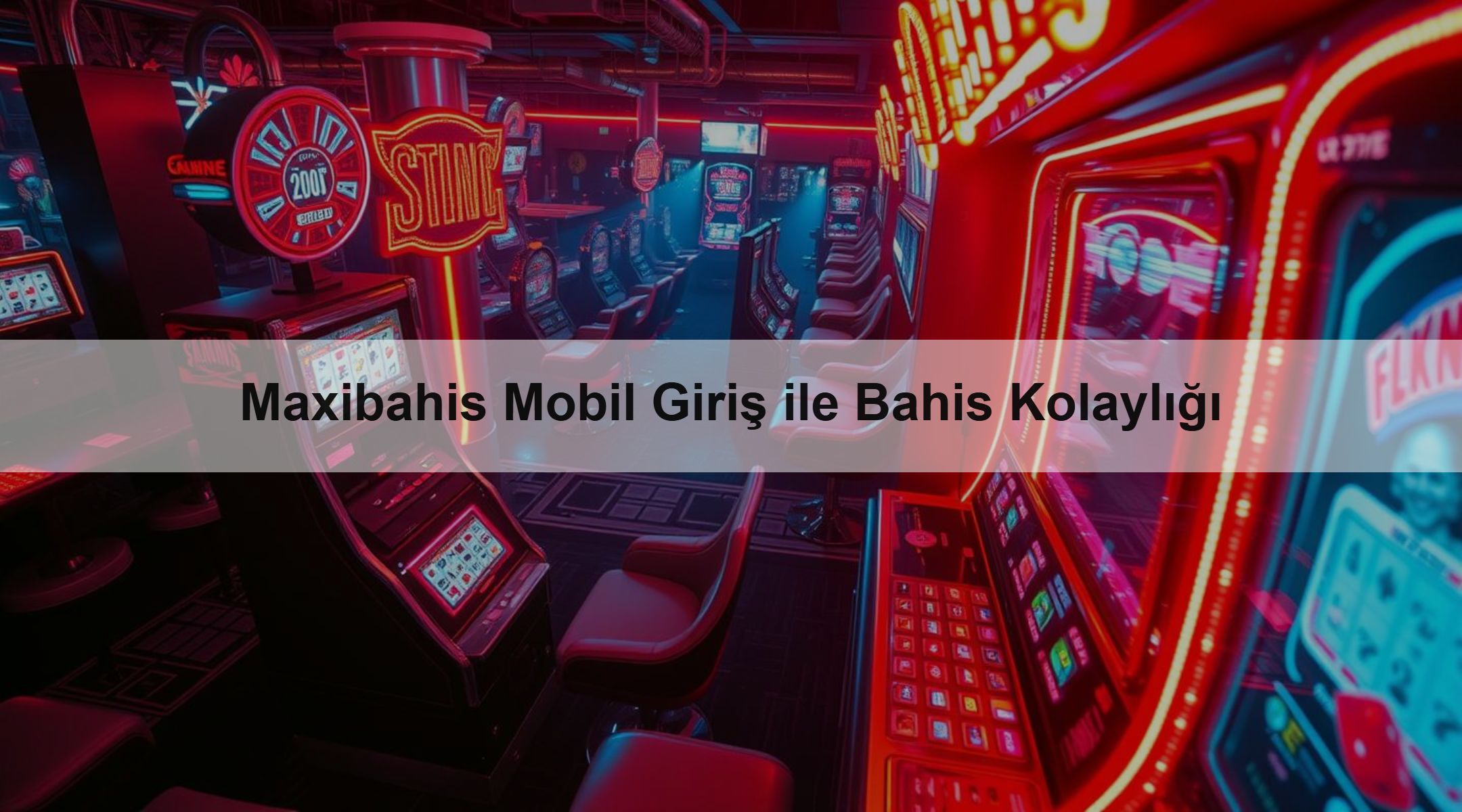 Maxibahis Mobil Giriş ile Bahis Kolaylığı