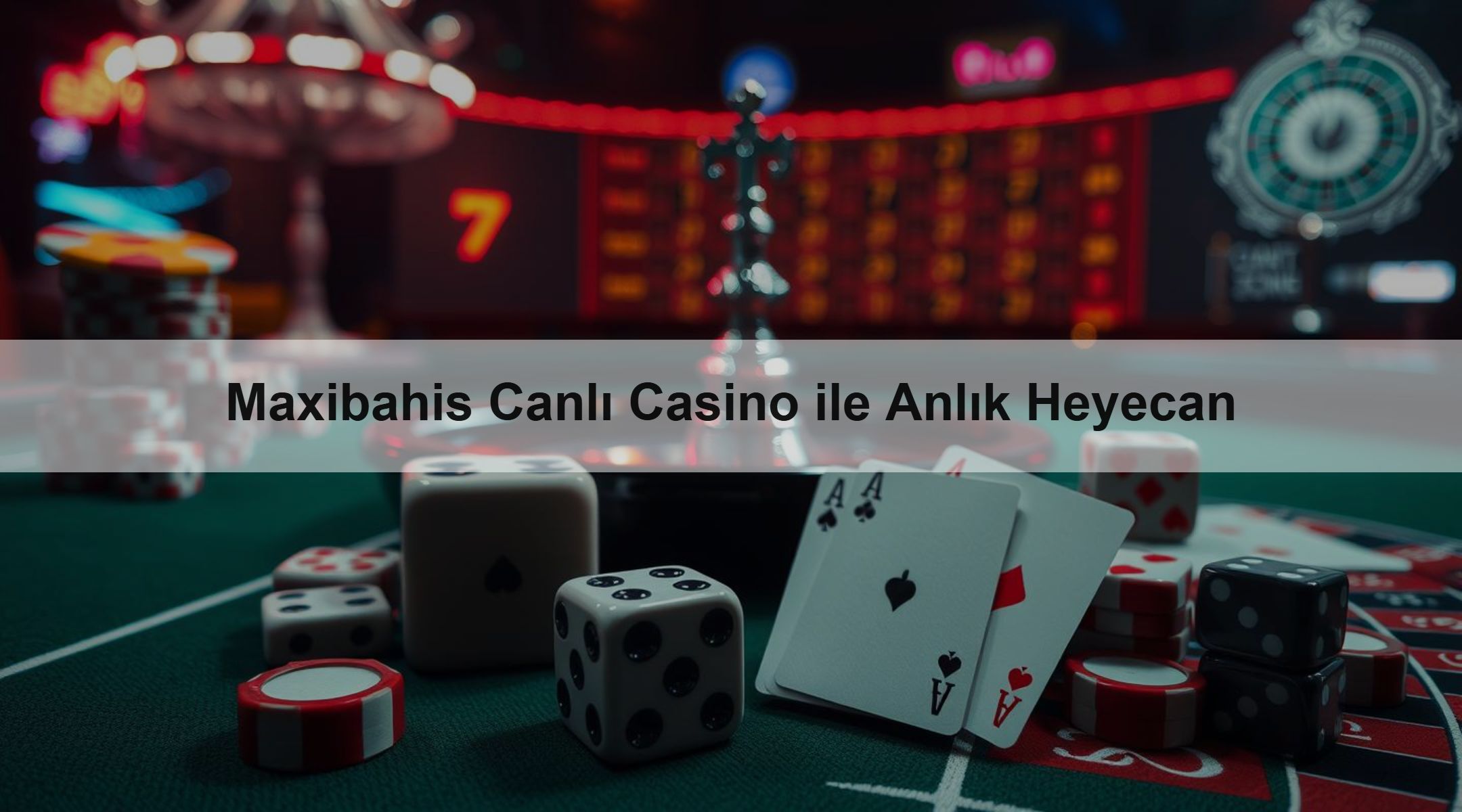 Maxibahis Canlı Casino ile Anlık Heyecan